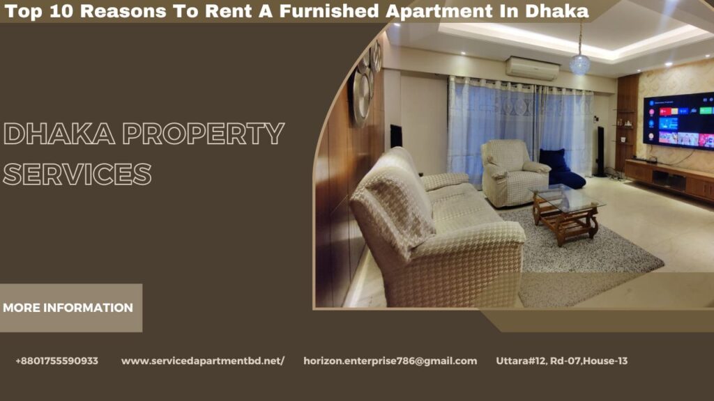 Top 10 Reasons To Rent A Furnished Apartment In Dhaka